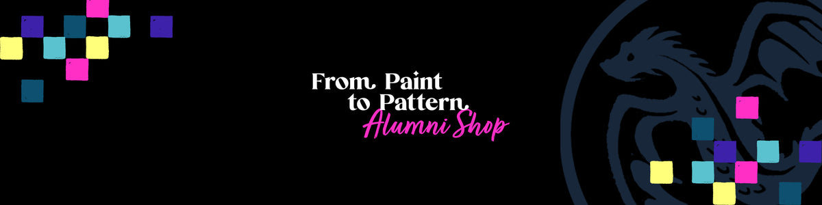 From Paint to Pattern Alumni Shop