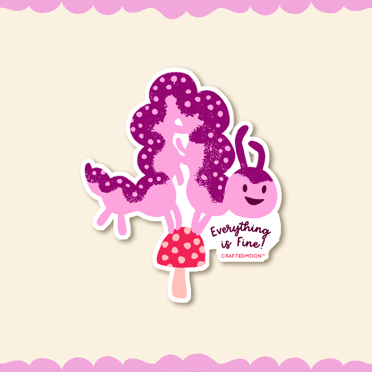 Everything is Fine Caterpillar Sticker