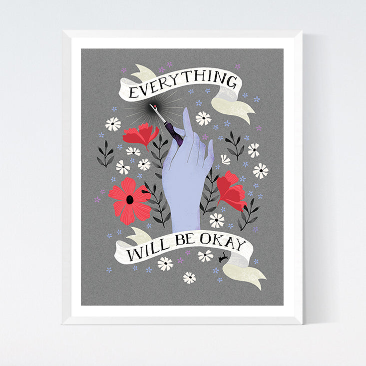 8x10 Art Print: Everything Will be Okay